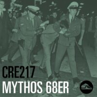 Episode image forCRE217 Mythos 68er